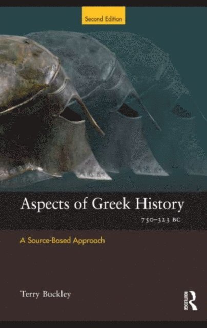 Terry Buckley - Aspects of Greek History 750-323BC, E-bok