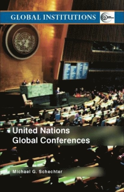 Michael G. Schechter - United Nations Global Conferences, E-bok
