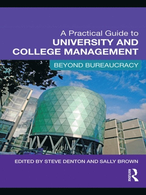 Sally Brown, Steve Denton - Practical Guide to University and College Management, E-bok