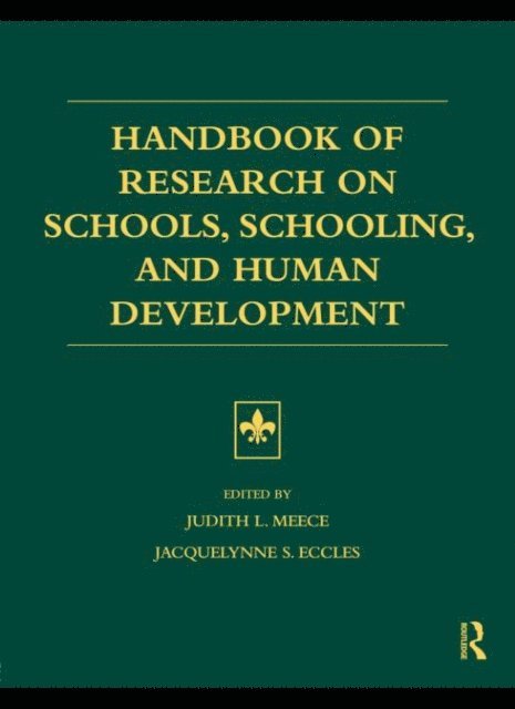 Jacquelynne S. Eccles, Judith L. Meece - Handbook of Research on Schools, Schooling and Human Development, E-bok