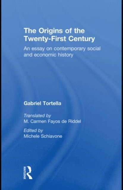 Gabriel Tortella - Origins of the Twenty First Century, E-bok