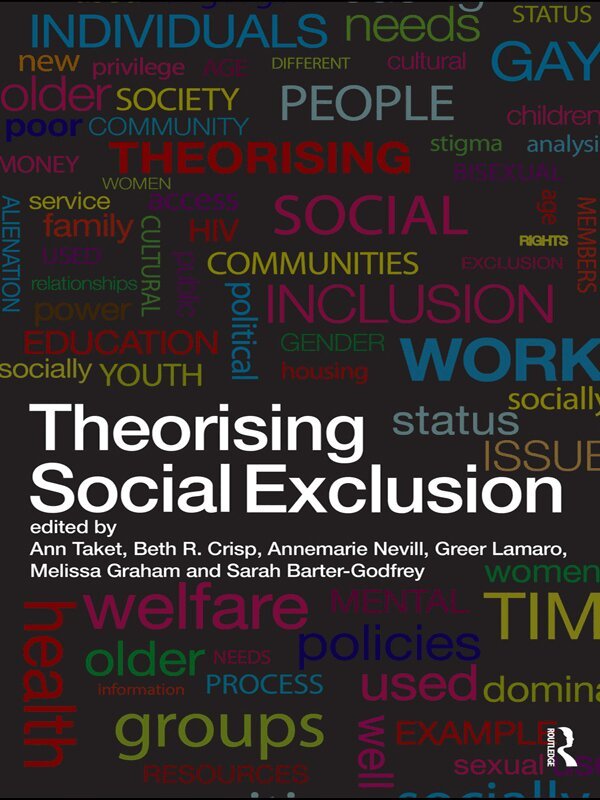 Ann Taket, Beth R. Crisp, Annemarie Nevill, Greer Lamaro, Melissa Graham, Sarah Barter-Godfrey - Theorising Social Exclusion, E-bok