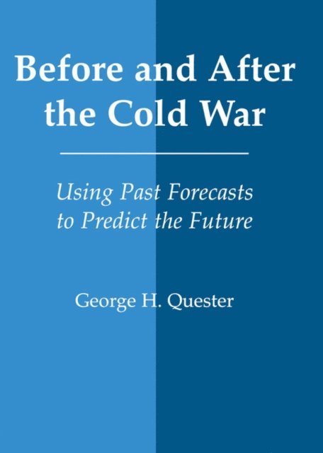 George H. Quester - Before and After the Cold War, E-bok. Tillgänglighet: Lägg i varukorg