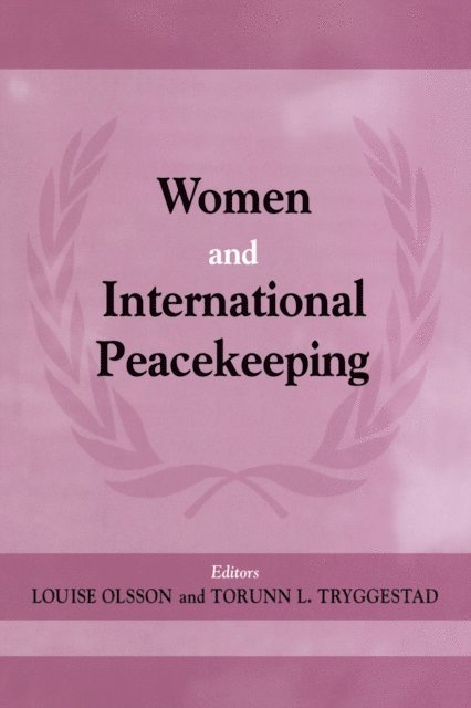 Torrun L. Truggestad, Louise Olsson - Women and International Peacekeeping, E-bok