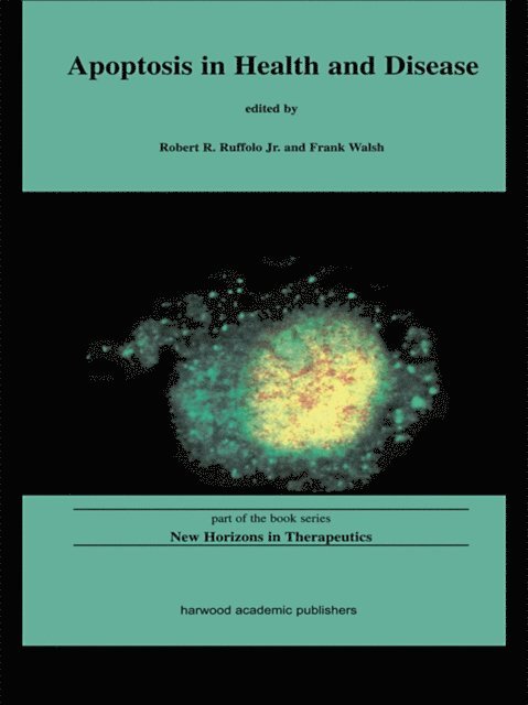 Frank Walsh, Jr. Robert R. Ruffolo - Apoptosis in Health and Disease, E-bok