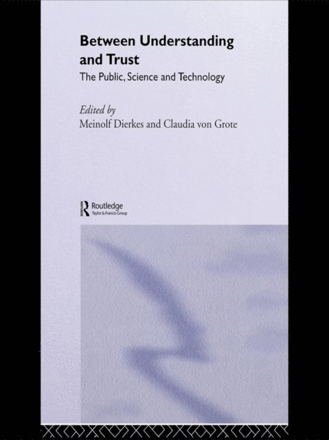 Claudia von Grote, Meinolf Dierkes - Between Understanding and Trust, E-bok