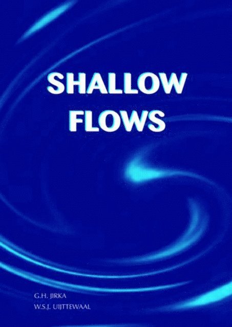 Wim S.J. Uijttewaal, Gerhard H. Jirka - Shallow Flows, E-bok