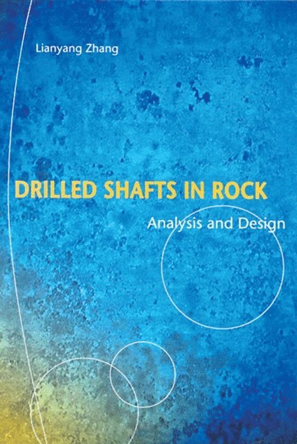 Lianyang Zhang - Drilled Shafts in Rock, E-bok