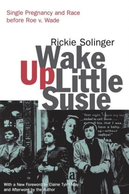 Rickie Solinger - Wake Up Little Susie, E-bok