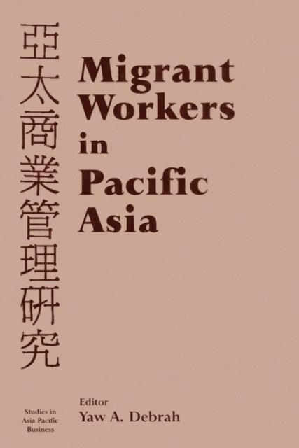 Yaw A. Debrah - Migrant Workers in Pacific Asia, E-bok