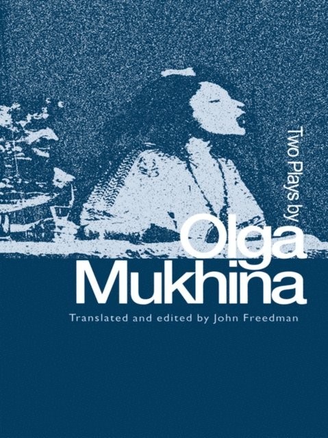 John Freedman - Two Plays by Olga Mukhina, E-bok