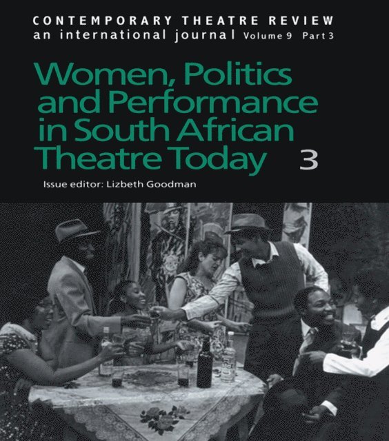 Lizbeth Goodman - Women, Politics and Performance in South African Theatre Today, E-bok