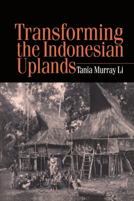 Tania Li - Transforming the Indonesian Uplands, E-bok