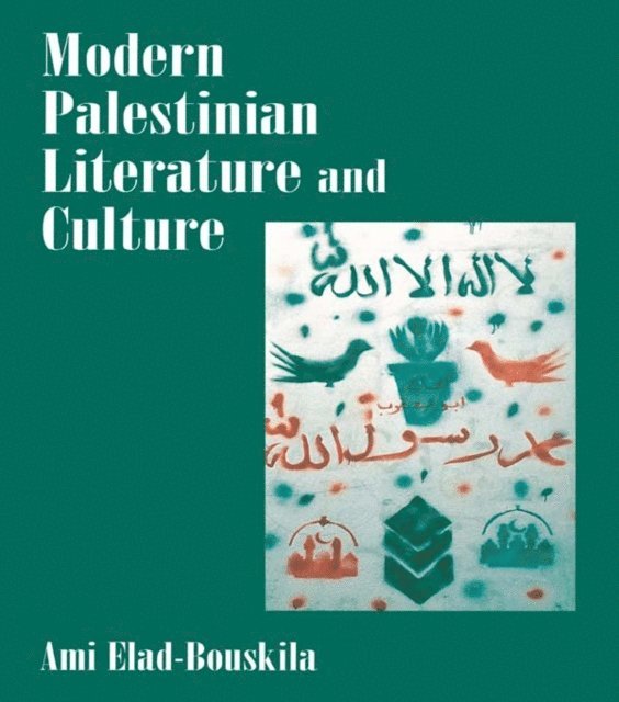 Ami Elad-Bouskila - Modern Palestinian Literature and Culture, E-bok