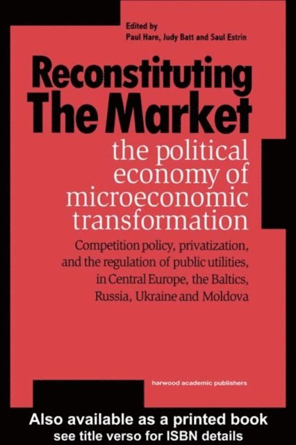 Judy Batt, Paul Hare - Reconstituting the Market, E-bok