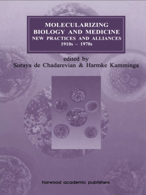 Harmke Kamminga, Soraya de Chadarevian - Molecularizing Biology and Medicine, E-bok