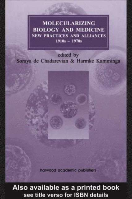 Harmke Kamminga, Soraya de Chadarevian - Molecularizing Biology and Medicine, E-bok