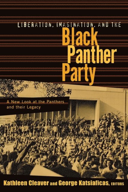 George Katsiaficas, Kathleen Cleaver - Liberation, Imagination and the Black Panther Party, E-bok