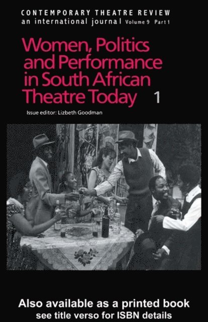 Lizbeth Goodman - Women, Politics and Performance in South African Theatre Today, E-bok