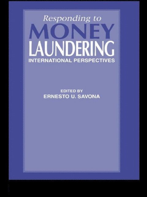 Ernesto Savona - Responding to Money Laundering, E-bok