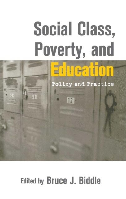Bruce Biddle - Social Class, Poverty and Education, E-bok