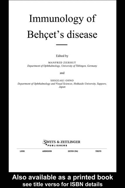 Manfred Zierhut, Shigeaki Ohno - Immunology of Behcet's Disease, E-bok