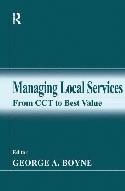 George A. Boyne - Managing Local Services, E-bok