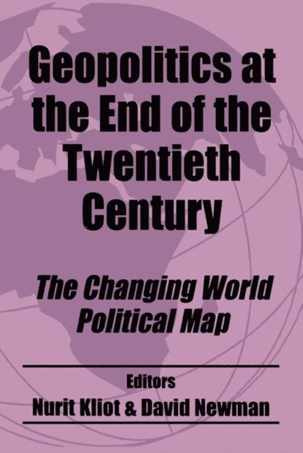 David Newman, Nurit Kliot - Geopolitics at the End of the Twentieth Century, E-bok