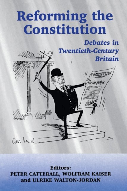 Ulrike Walton-Jordan, Wolfram Kaiser, Peter Catterall - Reforming the Constitution, E-bok