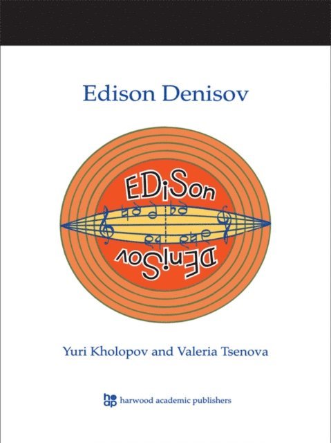 Valeria Tsenova, Yuri Kholopov - Edison Denisov, E-bok