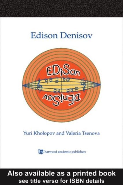 Valeria Tsenova, Yuri Kholopov - Edison Denisov, E-bok