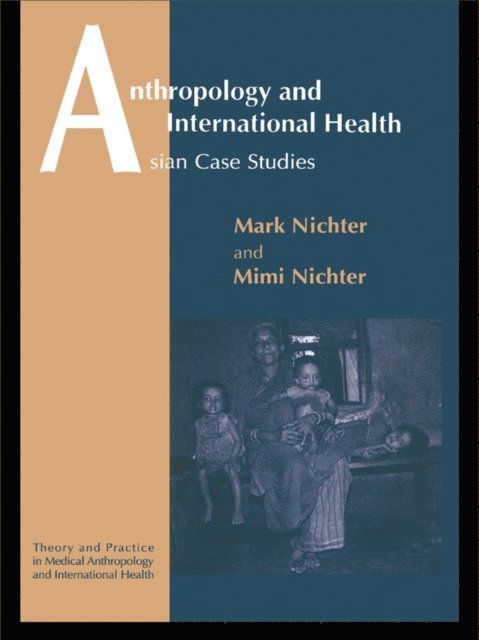 Mimi Nichter, Mark Nichter - Anthropology and International Health, E-bok