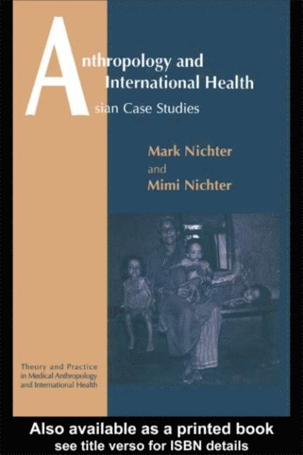 Mimi Nichter, Mark Nichter - Anthropology and International Health, E-bok