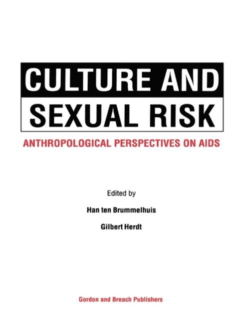 Gilbert Herdt, Hans ten Brummelhuis - Culture and Sexual Risk, E-bok