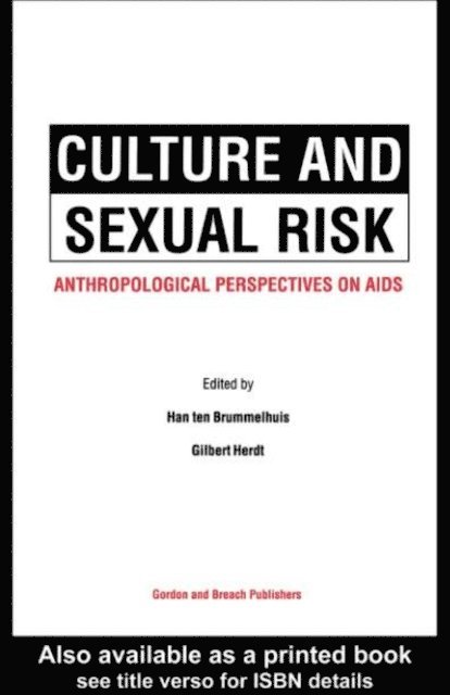 Gilbert Herdt, Hans ten Brummelhuis - Culture and Sexual Risk, E-bok