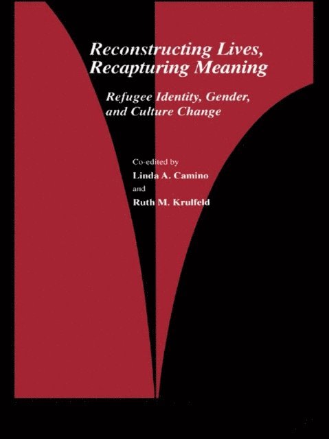Ruth M. Krulfeld, Linda A. Camino - Reconstructing Lives, Recapturing Meaning, E-bok