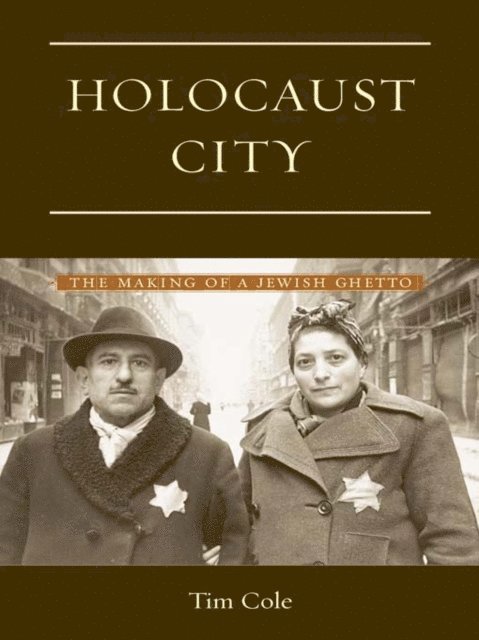 Tim Cole - Holocaust City, E-bok