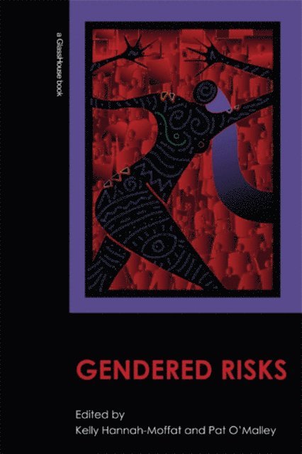 Pat O'Malley, Kelly Hannah-Moffat - Gendered Risks, E-bok