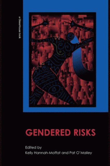 Pat O'Malley, Kelly Hannah-Moffat - Gendered Risks, E-bok