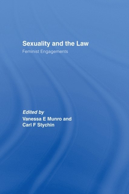 Carl Stychin, Vanessa Munro - Sexuality and the Law, E-bok