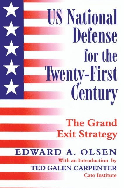 Edward A. Olsen - US National Defense for the Twenty-first Century, E-bok