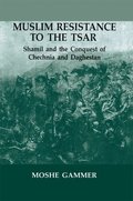 Muslim Resistance to the Tsar