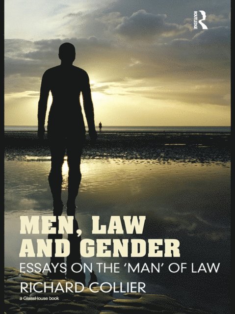Richard Collier - Men, Law and Gender, E-bok