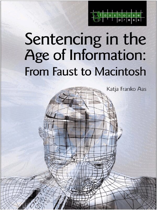 Katja Franko Aas - Sentencing in the Age of Information, E-bok