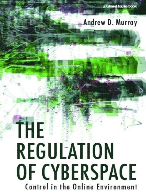 Andrew Murray - Regulation of Cyberspace, E-bok