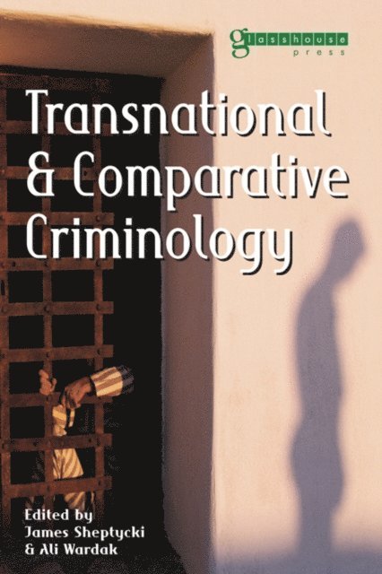 Ali Wardak, James Sheptycki - Transnational and Comparative Criminology, E-bok