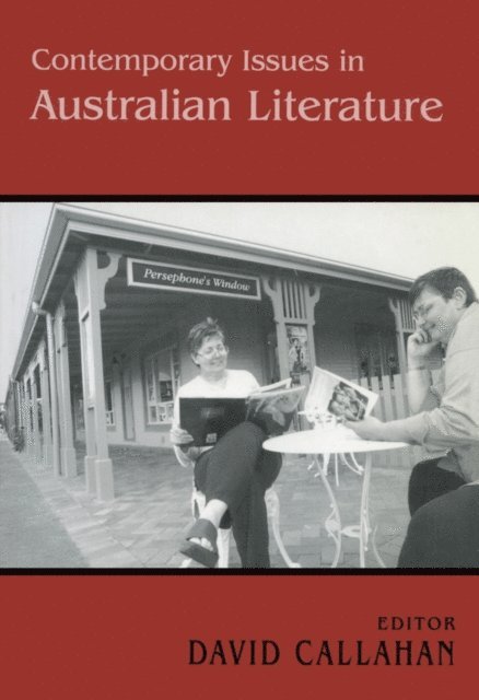 David Callahan - Contemporary Issues in Australian Literature, E-bok