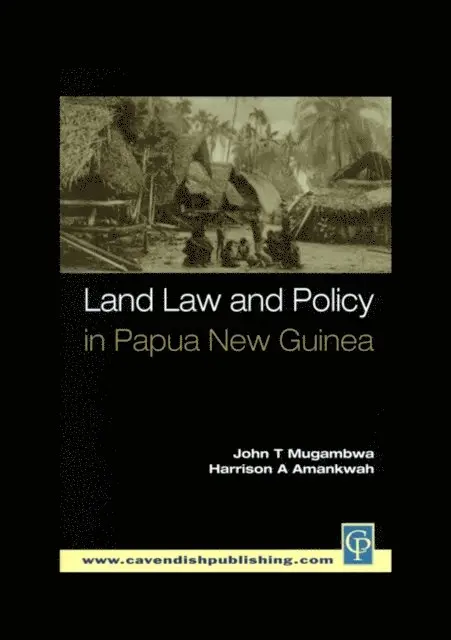 Harrison A. Amankwah, John T. Mugambwa - Land Law and Policy in Papua New Guinea, E-bok. Tillgänglighet: Lägg i varukorg