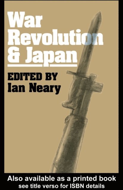 Ian Neary - War, Revolution and Japan, E-bok