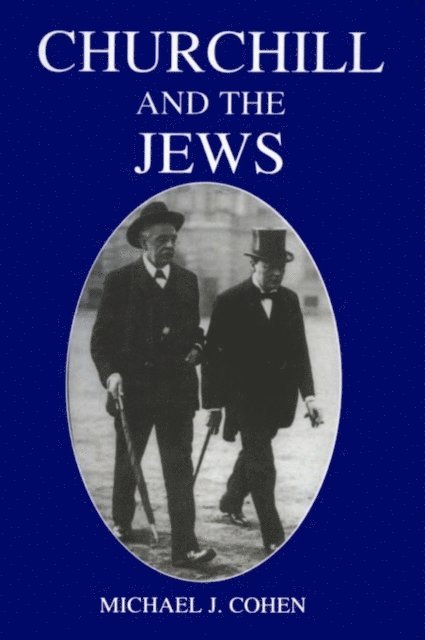 Michael J. Cohen - Churchill and the Jews, 1900-1948, E-bok